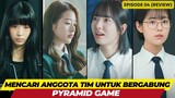 PYRAMID GAME - EPISODE 04 - MEREKRUT ANGGOTA UNTUK BERGABUNG DIDALAM TIM