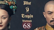 Hậu Cung Như Ý Truyện - Tập 68 | Vietsub - Châu Tấn, Hoắc Kiến Hoa