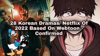 Korean Dramas/ Netflix Of 2022 Based On Webtoon - Confirmed