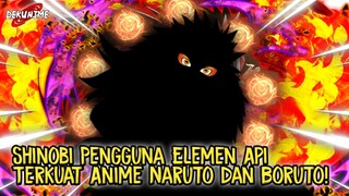 Mengerikan! Berikut Shinobi Pengguna Elemen Api Terhebat!