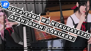 Kaguya-sama wa Kokurasetai - OP2 『AYAH! AYAH! LAKUKAN!』_2