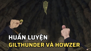 [Thất hình đại tội] - Huấn luyện - Gilthunder va Howzer - SS2