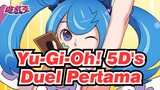 [Yu-Gi-Oh! 5D's] Duel Pertama_A