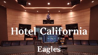 Eagles《Hotel California》phòng thu triệu đô nghe to