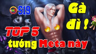 Liên Quân Top 5 Tướng bị Gà Rán đì tại mùa 19 meta này không của chúng mình TNG