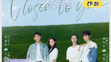 🇨🇳CLOSER TO YOU 2 EP 10(engsub)2023