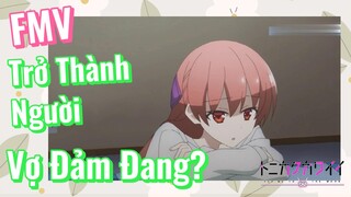 [Tóm Lại Em Rất Dễ Thương] FMV | Trở Thành Người Vợ Đảm Đang?