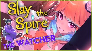 【SLAY THE SPIRE】Slaying as the WATCHER for the first time! #kfp #キアライブ