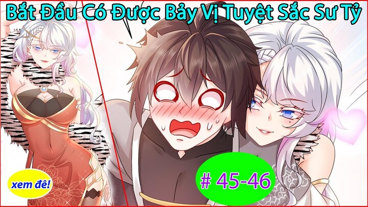 7 Vị Tuyệt Sắc Sư Tỷ Phần 18 Chap 45-46 | Truyện Thành Phim | Thuyết Minh