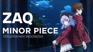 ZAQ - Minor Piece (Opening Classroom of The Elite S3) [Lirik & Terjemahan Indonesia]