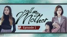 Title: Call Me Mother | Episode 1 (Tagalog Dubbed)