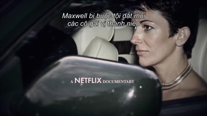 Ghislaine Maxwell: Giàu có và đồi bại Full Movie [Sub Việt]