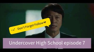 Undercover High School episode 7
