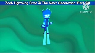 Zach Lightning Error 3: The Next Generation (Part 28)