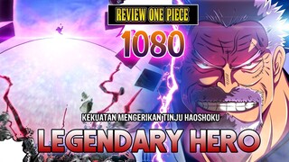 AMAZING REVIEW OP 1080 - LEGENDARY HERO GARP!! INGAT... JANGAN PERNAH MEMBUAT KAKEK TUA INI MARAH!!