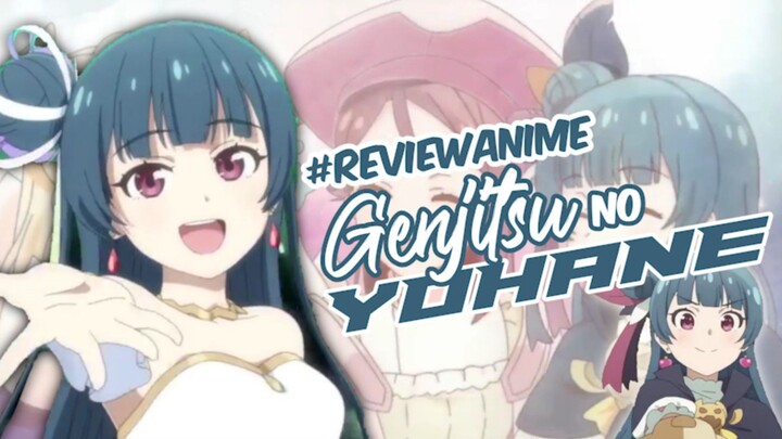 Review Anime | LOVELIVE - Genjitsu no Yohane