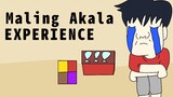 Maling Akala Experience