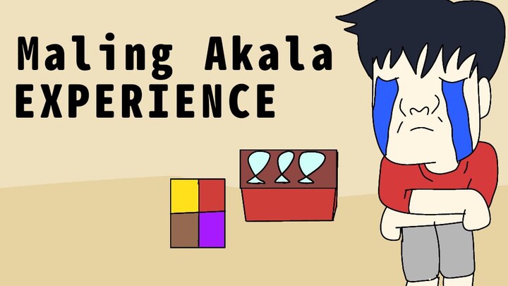 Maling Akala Experience