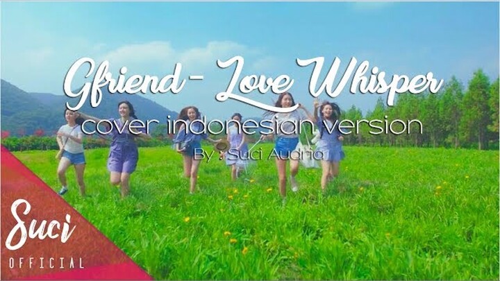 Gfriend - Love Whisper ( Cover Indonesian Version )