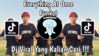 EVERYTHING AT ONCE REMIX ZINYO FUNKYTONE VIRAL TIK TOK TERBARU 2023 !