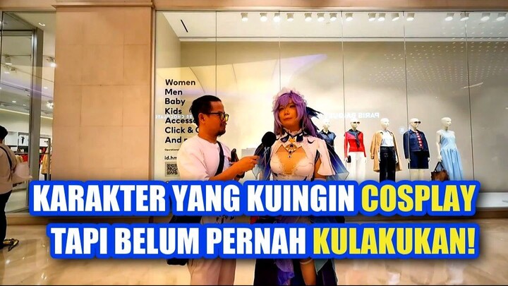 ✨ KARAKTER YANG KUINGIN COSPLAY TAPI BELUM PERNAH KULAKUKAN!