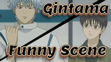 [Gintama]  Funny Scene