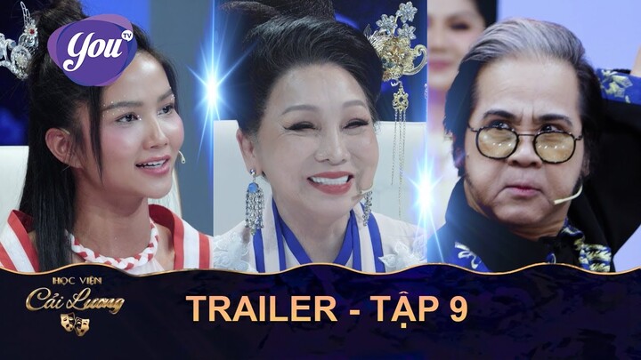 [TRAILER - TẬP 9] "Học viện cải lương" Phát sóng lúc 19h trên kênh truyền hình TodayTV và YouTV