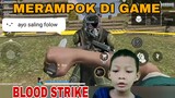 main game blood strike sambil mau merampok. serahkan uang mu😅😅