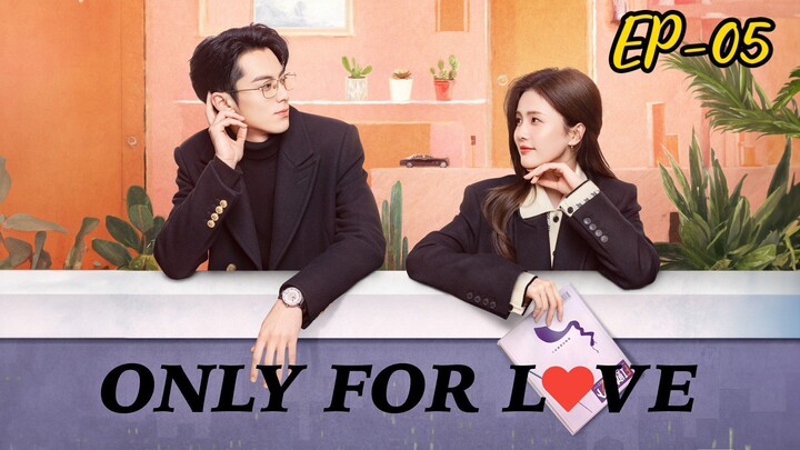 Only For Love ||Episode 05 || Hindi Dubbed