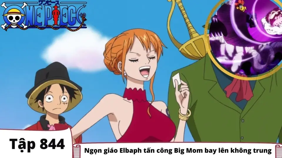 One Piece Tập 844 Ngọn Giao Elbaph Tấn Cong Big Mom Bay Len Khong Trung Tom Tắt Anime Bstation