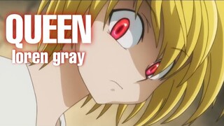 Kurapika AMV Queen - loren gray (lyrics)