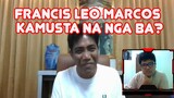 FRANCIS LEO MARCOS NASAN NA NGA BA? REACTION VIDEO