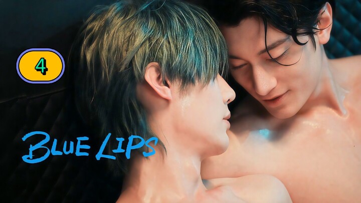 (ENG SUB) 𝗕 𝗹 𝘂 𝗲 𝗟𝗶𝗽'𝘀 | EP 4
