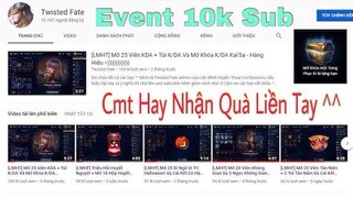 [LMHT] Event 10k Subscribe :))) Cmt Hay Nhận Quà Liền Tay :3 =))))))