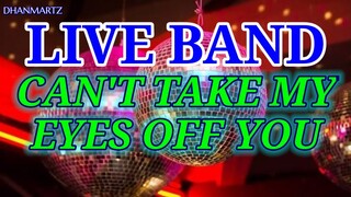 LIVE BAND || CAN'T TAKE MY EYES OFF YOU