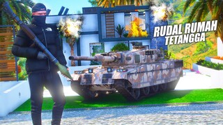 KEI RUDAL ANCURIN RUMAH TETANGGA PAKE TANK DI GTA 5 ROLEPLAY !!!