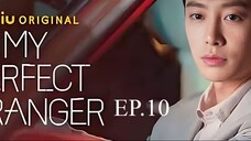 My Perfect Stranger. Sub Indo. Ep 10