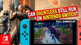 DAUNTLESS still PLAYABLE on Nintendo Switch in Latest UPDATE? FULL GAMEPLAY