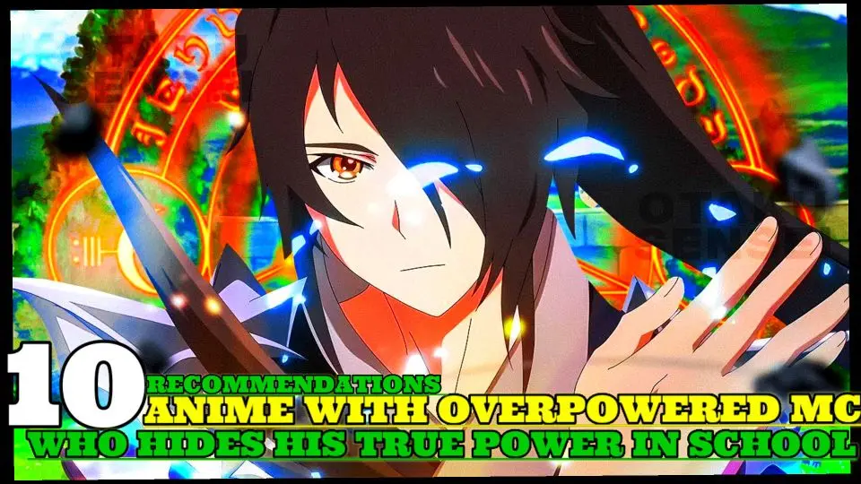 10 Anime With Overpowered MC Hiding Their True Powers at School - Bilibili 10 Anime With Overpowered MC Hiding Their True Powers at School - Bilibili