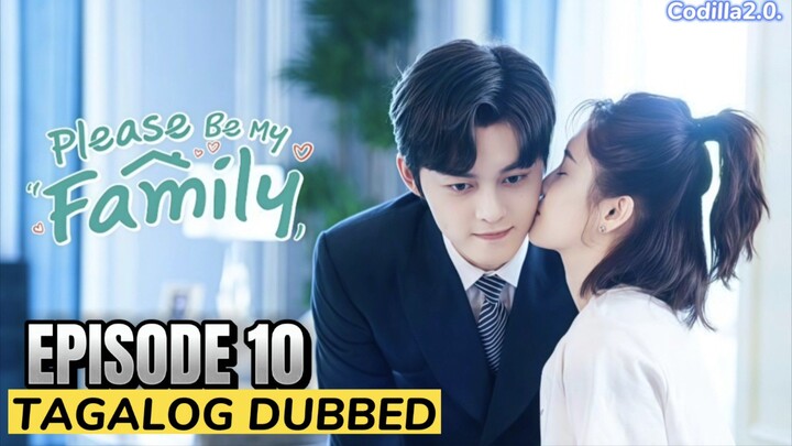 Please Be My Family 2023 Episode 10 Tagalog Dubbed