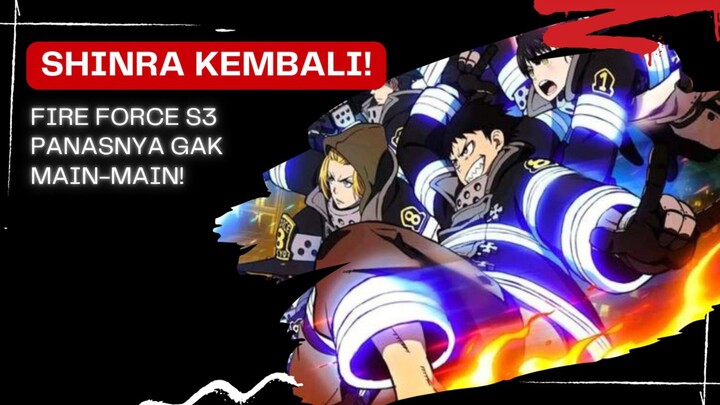 Shinra Kembali! Fire Force S3 Panasnya Gak Main-Main!