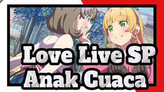 [Love Live SP] Membuka Superstar Dengan Anak Cuaca_A