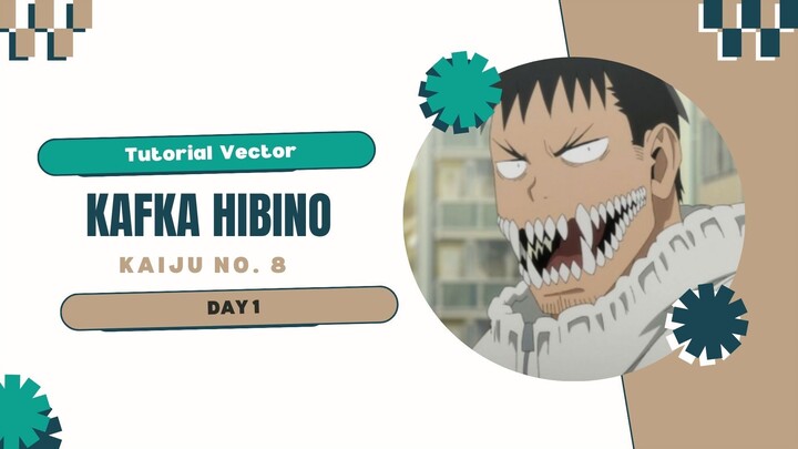 Tutorial Vektor_Kafka Hibino - Kaiju No. 8_Day 1
