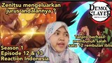 Kimetsu No Yaiba Season 1 Episode 12 & 13 Reaction Indonesia