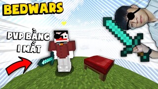 BEDWARS KHANGG PVP BẰNG 1 MẮT VÀ CÁI KẾT HIGHLIGHT SIÊU ĐỈNH *CHƠI MINECRAFT BẰNG 1 MẮT (HEROMC)