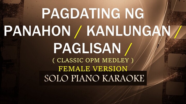 PAGDATING NG PANAHON / KANLUNGAN / PAGLISAN ( FEMALE VERSION ) ( CLASSIC OPM MEDLEY ) COVER_CY