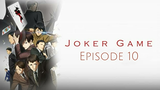 Joker Game Episode 10 [SUB INDO]