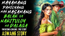 MAYAMANG PAMILYANG MAY MASAMANG BALAK SA NAKITULOY NA DALAGA | True Story | 04/30/2025 🎬