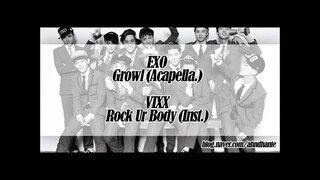 [MASHUP] EXO_으르렁 (Growl) (Acapella.) + VIXX_Rock Ur Body (Inst.)