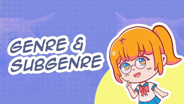 Genre & Subgenre